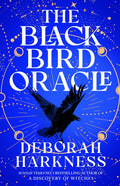 The Black Bird Oracle : The exhilarating new All Souls novel featuring Diana Bishop and Matthew Clairmont (ISBN: 9781035410200)