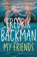 My Friends : The INSTANT Sunday Times Bestseller and Goodreads Choice Awards Fiction 2025 winner! (ISBN: 9781398516434)