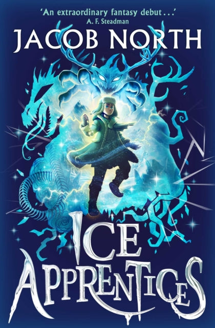 Ice Apprentices : A BREATHTAKING new children's fantasy series Volume 1 (ISBN: 9781398533936)