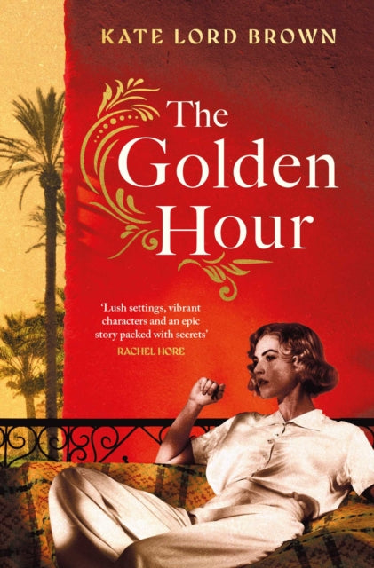 The Golden Hour : 'An exquisite story of love and the enduring power of friendship' Ruth Hogan (ISBN: 9781398534797)