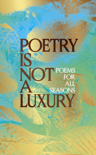 Poetry Is Not a Luxury (ISBN: 9781398537576)