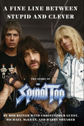 A Fine Line between Stupid and Clever : The Story of Spinal Tap (ISBN: 9781398549319)