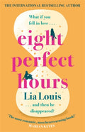 Eight Perfect Hours : The heartwarming and romantic love story everyone is falling for! (ISBN: 9781398703261)