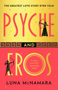 Psyche and Eros : The spellbinding Greek mythology retelling that everyone’s talking about! (ISBN: 9781398712867)