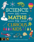 Science and Maths for Curious Kids : A World of Knowledge - from Atoms to Zoology! (ISBN: 9781398806986)