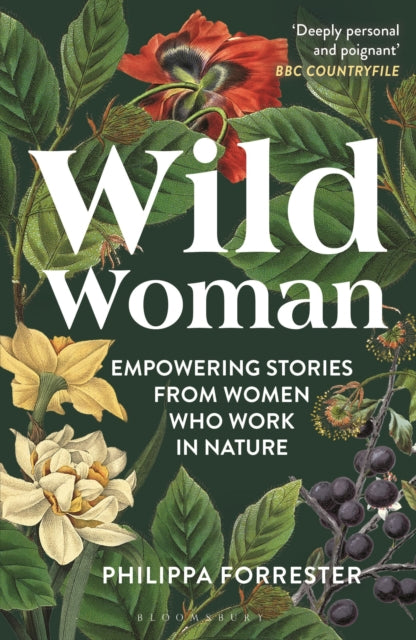 Wild Woman : Empowering Stories from Women who Work in Nature (ISBN: 9781399400862)