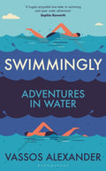 Swimmingly : Adventures in Water (ISBN: 9781399414593)