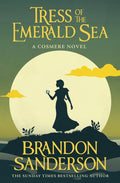 Tress of the Emerald Sea : A Novel of Hoid’s Travails (ISBN: 9781399613392)