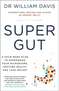 Super Gut : A Four-Week Plan to Reprogram Your Microbiome, Restore Health and Lose Weight (ISBN: 9781399701815)
