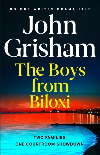 The Boys from Biloxi : The thrilling courtroom drama from the number 1 Sunday Times bestselling author (ISBN: 9781399702751)