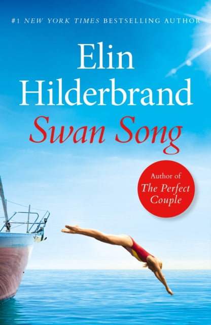 Swan Song : The perfect escapist summer read from the #1 bestseller and author of THE PERFECT COUPLE, now a major Netflix series (ISBN: 9781399710060)