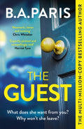 The Guest : a thriller that grips from the first page to the last, from the author of global phenomenon Behind Closed Doors (ISBN: 9781399710305)