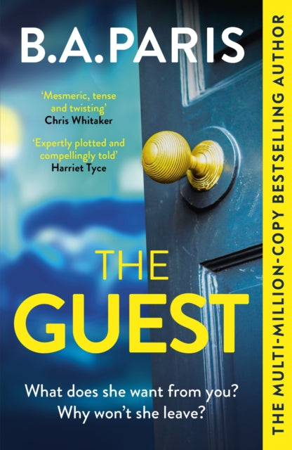 The Guest : a thriller that grips from the first page to the last, from the author of global phenomenon Behind Closed Doors (ISBN: 9781399710305)