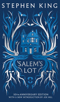 'Salem's Lot : Fiftieth Anniversary CLASSIC EDITION with a new introduction by Joe Hill (a Stephen King classic) (ISBN: 9781399746960)