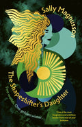 The Shapeshifter's Daughter : A powerful reimagining of the Norse myth of Hel of the underworld (ISBN: 9781399825221)