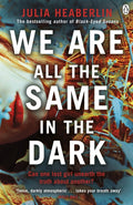 We Are All the Same in the Dark (ISBN: 9781405940795)
