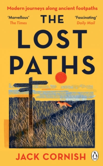 The Lost Paths : A History of How We Walk From Here To There (ISBN: 9781405951296)