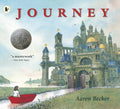 Journey : An award-winning modern classic picture book. The first in Aaron Becker's genre-defying JOURNEY trilogy of wordless picture book adventures. For ages 4, 5, 6, 7, 8 (ISBN: 9781406355345)