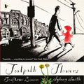 Footpath Flowers : A wordless picture book ode to kindness, generosity and sharing, illustrated by the winner of the Hans Christian Andersen Award for Illustration and two-time winner of the Kate Gree (ISBN: 9781406365672)