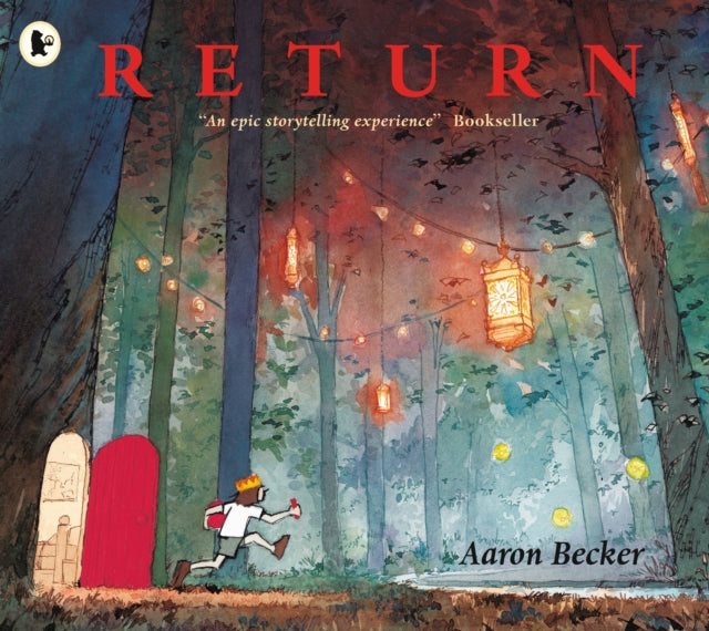 Return : #1 New York Times bestseller! The grippling finale to Aaron Becker's award-winning and genre-defying JOURNEY trilogy of wordless picture book adventures. For ages 4, 5, 6, 7, 8 (ISBN: 9781406373295)