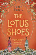 The Lotus Shoes : The captivating historical debut for fans of GIRL WITH A PEARL EARRING and MEMOIRS OF A GEISHA (ISBN: 9781408730300)