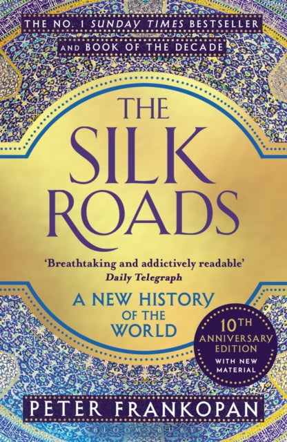 The Silk Roads : A New History of the World (ISBN: 9781408839997)
