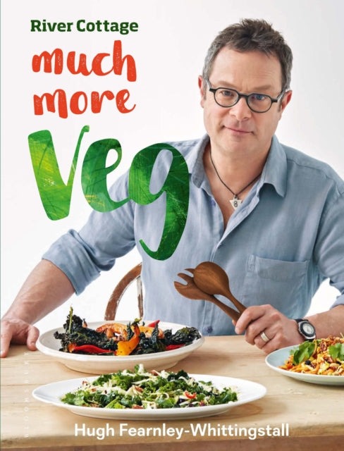River Cottage Much More Veg : 175 vegan recipes for simple, fresh and flavourful meals (ISBN: 9781408869000)