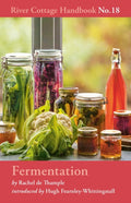 Fermentation : River Cottage Handbook No.18 (ISBN: 9781408873540)