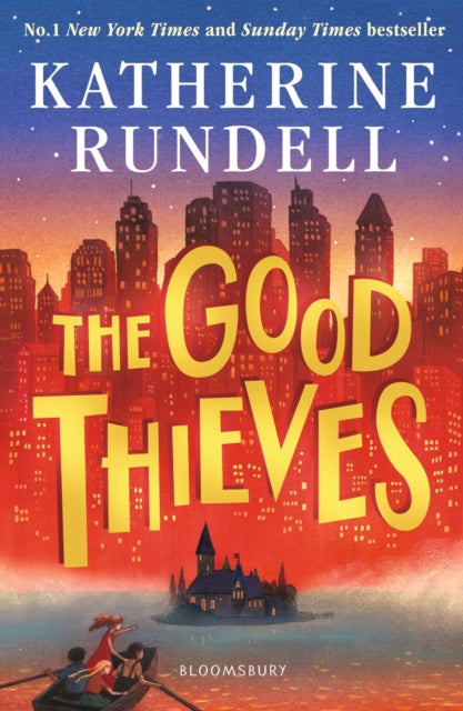 The Good Thieves : From the author of the internationally bestselling phenomenon Impossible Creatures (ISBN: 9781408882658)
