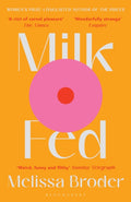 Milk Fed (ISBN: 9781408897126)