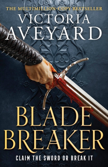 Blade Breaker : The second fantasy adventure in the Sunday Times bestselling Realm Breaker series from the author of Red Queen (ISBN: 9781409194019)