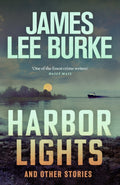 Harbor Lights : A collection of stories by James Lee Burke (ISBN: 9781409199526)