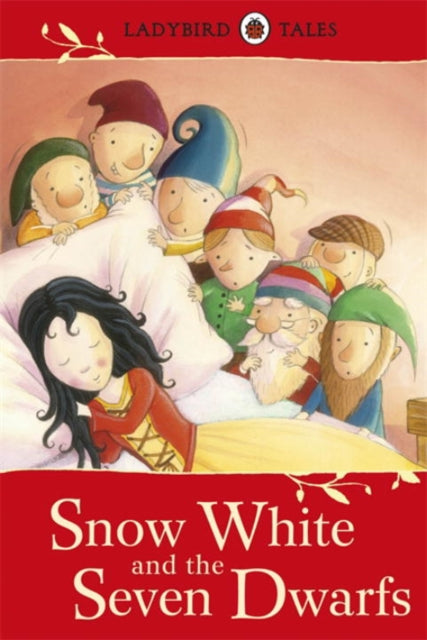 Ladybird Tales: Snow White and the Seven Dwarfs (ISBN: 9781409311171)