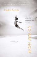 No Way Home : A Dancer's Journey from the Streets of Havana to the Stages of the World (ISBN: 9781416567165)