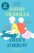 Sweet Sorrow : The Sunday Times bestselling novel from the author of ONE DAY and YOU ARE HERE (ISBN: 9781444715422)