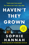 Haven't They Grown : a totally gripping, addictive and unputdownable crime thriller packed with twists (ISBN: 9781444776201)