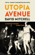 Utopia Avenue : The Number One Sunday Times Bestseller (ISBN: 9781444799477)
