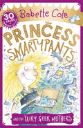 Princess Smartypants and the Fairy Geek Mothers (ISBN: 9781444931600)