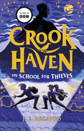 Crookhaven The School for Thieves : Book 1: Now a BBC Television series! (ISBN: 9781444965735)