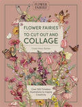 Flower Fairies to Cut out and Collage : Over 500 Timeless Illustrations to Inspire Creativity (ISBN: 9781446317365)