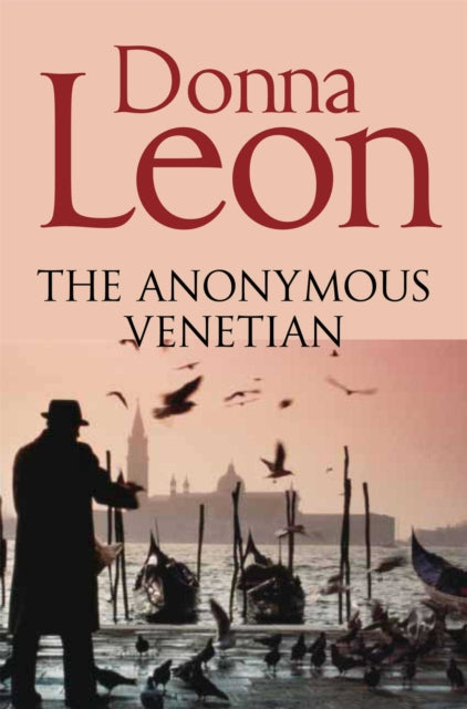 The Anonymous Venetian : The Atmospheric Murder Mystery Set in Venice (ISBN: 9781447201632)