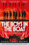 The Boys In The Boat : An Epic Journey to the Heart of Hitler's Berlin (ISBN: 9781447210986)