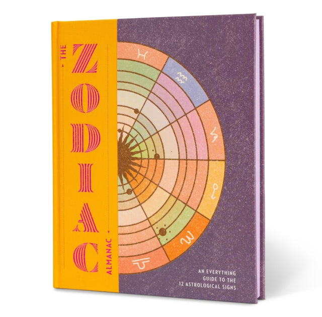 The Zodiac Almanac : An Everything Guide to the 12 Astrological Signs (ISBN: 9781454957485)