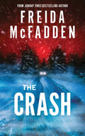The Crash : The #1 Sunday Times Bestseller! A Pulse-Pounding Psychological Thriller from the Author of the Housemaid is Watching (ISBN: 9781464228636)