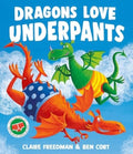 Dragons Love Underpants : A hilarious picture book adventure to make the whole family laugh (ISBN: 9781471165917)