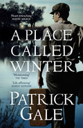 A Place Called Winter: Costa Shortlisted 2015 : The epic and tender bestselling novel of love, compassion and living again (ISBN: 9781472205315)