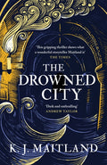The Drowned City : A compulsive historical mystery set in Jacobean Bristol (ISBN: 9781472235985)