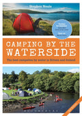Camping by the Waterside : The Best Campsites by Water in Britain and Ireland: 2nd edition (ISBN: 9781472943309)
