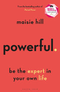 Powerful : Be the Expert in Your Own Life (ISBN: 9781472978929)