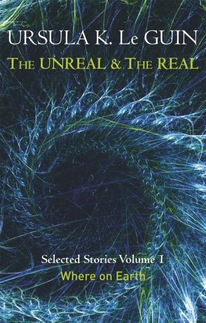 The Unreal and the Real Volume 1 : Volume 1: Where on Earth (ISBN: 9781473202832)